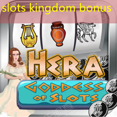 slots kingdom bonus